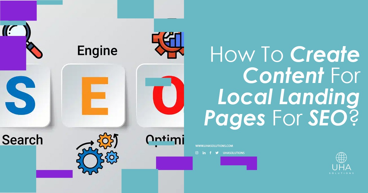 How To Create Content For Local Landing Pages For SEO​